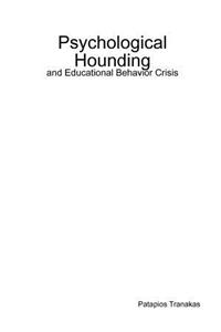 Psychological Hounding and Educational Behavior Crisis