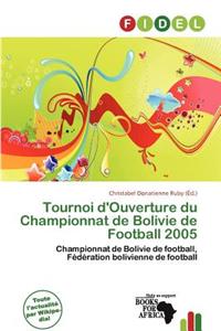 Tournoi D'Ouverture Du Championnat de Bolivie de Football 2005