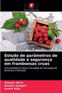 Estudo de parâmetros de qualidade e segurança em framboesas cruas