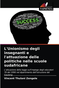 L'Unionismo degli insegnanti e l'attuazione delle politiche nelle scuole sudafricane