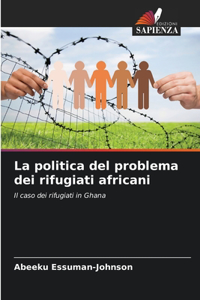 La politica del problema dei rifugiati africani