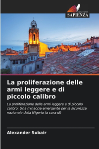 proliferazione delle armi leggere e di piccolo calibro