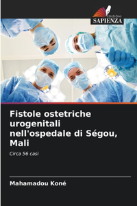 Fistole ostetriche urogenitali nell'ospedale di Ségou, Mali