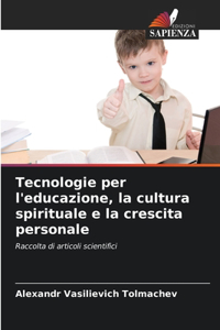 Tecnologie per l'educazione, la cultura spirituale e la crescita personale