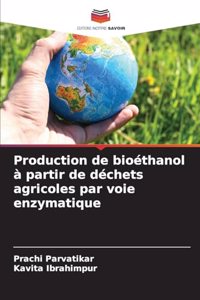 Production de bioéthanol à partir de déchets agricoles par voie enzymatique