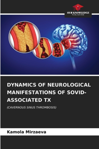 Dynamics of Neurological Manifestations of Sovid-Associated TX