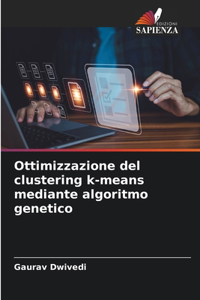 Ottimizzazione del clustering k-means mediante algoritmo genetico