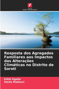Resposta dos Agregados Familiares aos Impactos das Alterações Climáticas no Distrito de Soroti
