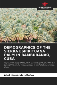 Demographics of the Sierra Espirituana Palm in Bamburanao, Cuba