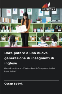 Dare potere a una nuova generazione di insegnanti di inglese