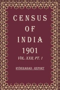 Census of India 1901: Hyderabad -Tables Volume Book 52 Vol. XXII-A, Pt. 2