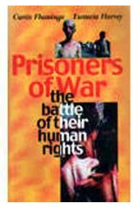 Prisoners of War: The Battle of their Human Rights