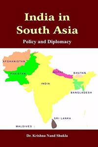 India in South Asia: Policy and Diplomacy