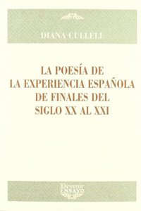 La poesia de la experiencia espanola de finales del siglo XX al XXI