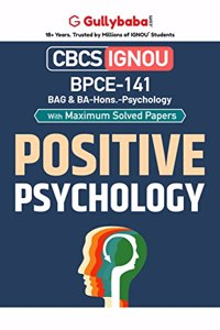 Gullybaba IGNOU BA (Honours) 5th Sem BPCE-141 Positive Psychology in English - Latest Edition IGNOU Help Book with Solved Previous Year's Question Papers and Important Exam Notes