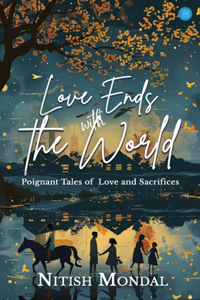 Love Ends With The World