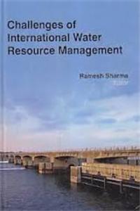Encyclopaedia of Ground Water and Sustainable Water Resources Management Planning, Design and Implementation (Challenges of International Water Resource Management)