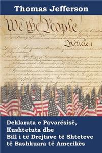 Deklarata e Pavarësisë, Kushtetuta dhe Bill i të Drejtave të Shteteve të Bashkuara të Amerikës