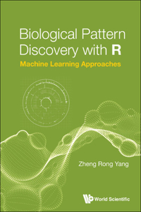 Biological Pattern Discovery with R: Machine Learning Approaches