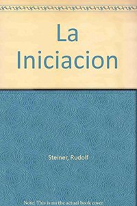 La Iniciacion (Spanish Edition)