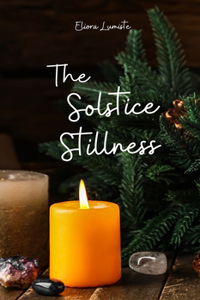 The Solstice Stillness