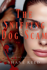 Sniffing Dog Scam
