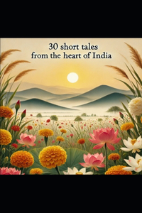 30 Short Tales from the Heart of India