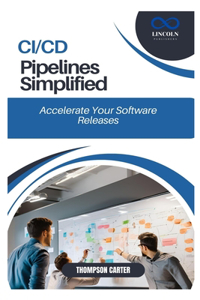 CI/CD Pipelines Simplified