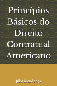 Princípios Básicos do Direito Contratual Americano