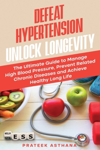 Defeat Hypertension Unlock Longevity