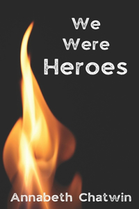 We Were Heroes