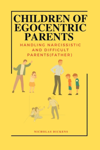 Children of Egocentric Parents