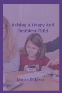 Raising a happy and confident child