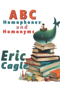 ABC Homophones and Homonyms
