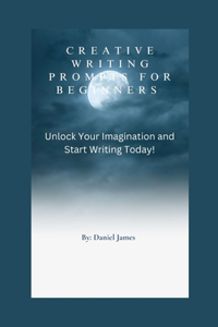 Creative writing prompts for beginners