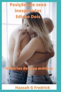 Posições de sexo inesperadas Edição Dois
