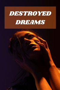 Destroyed Dreams
