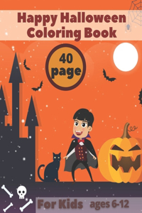 Happy Halloween Coloring Book For Kids Ages 6-12