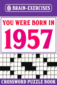 You Were Born In 1957