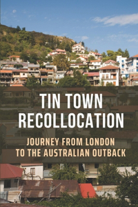 Tin Town Recollocation