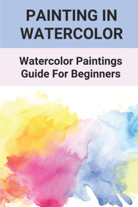 Painting In Watercolor