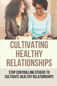 Cultivating Healthy Relationships