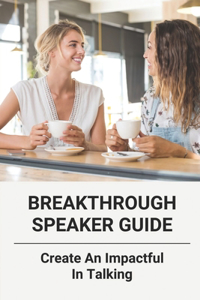 Breakthrough Speaker Guide
