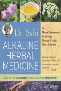 Dr. Sebi Alkaline Herbal Medicine