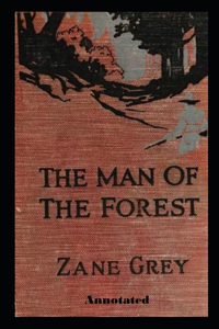 The Man of the Forest Annotated