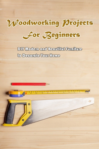 Woodworking Projects For Beginners