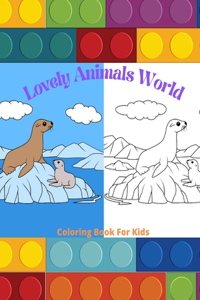 Lovely Animals World - Coloring Book For Kids