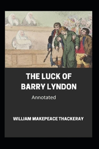 The Luck of Barry Lyndon Annotated