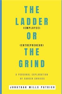 The Ladder or The Grind