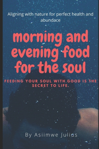 Morning and Evening Food for the Soul